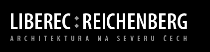 LIBEREC:REICHENBERG - architektura na severu Čech